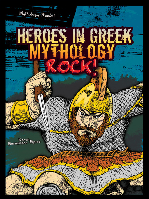 Karen Bornemann Spies创作的Heroes in Greek Mythology Rock!作品的详细信息 - 可供借阅